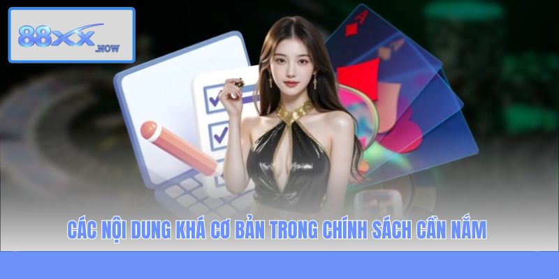 Các nội dung khá cơ bản trong chính sách cần nắm